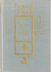 Domácí lékař : moderní zdravovědný rádce  Cover Image