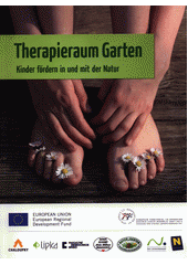 Therapieraum Garten : Kinder fördern in und mit der Natur  Cover Image