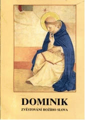 Dominik : zvěstování Božího slova  Cover Image