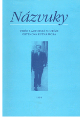 Názvuky : verše z autorské soutěže Ortenova Kutná Hora  Cover Image