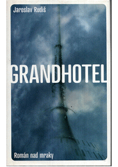 Grandhotel : román nad mraky  Cover Image