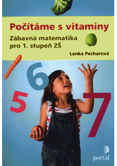 Počítáme s vitaminy : zábavná matematika pro 1. stupeň ZŠ  Cover Image