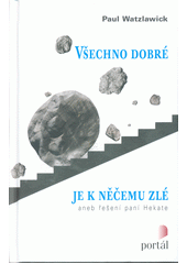 Všechno dobré je k něčemu zlé, aneb, Řešení paní Hekate  Cover Image