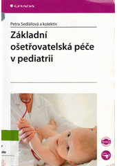 Základní ošetřovatelská péče v pediatrii  Cover Image