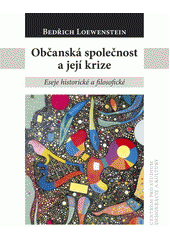 Občanská společnost a její krize : eseje historické a filosofické  Cover Image