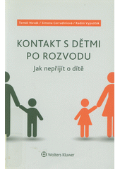 Kontakt s dětmi po rozvodu : jak nepřijít o dítě  Cover Image