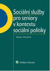 Sociální služby pro seniory v kontextu sociální politiky  Cover Image