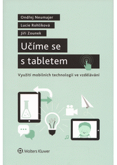 Učíme se s tabletem : využití mobilních technologií ve vzdělávání  Cover Image