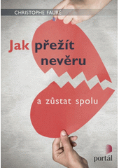 Jak přežít nevěru a zůstat spolu  Cover Image