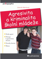 Agresivita a kriminalita školní mládeže  Cover Image