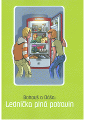 Bohouš a Dáša: lednička plná potravin  Cover Image