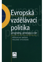 Evropská vzdělávací politika : programy, principy a cíle  Cover Image