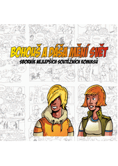 Bohouš a Dáša mění svět : sborník nejlepších soutěžních komiksů  Cover Image