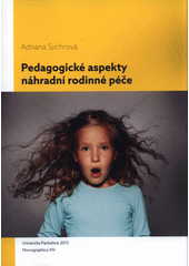 Pedagogické aspekty náhradní rodinné péče  Cover Image