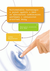 Multimediální technologie a jejich využití u žáků se speciálními vzdělávacími potřebami v inkluzivním prostředí školy  Cover Image