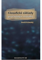 Filosofické základy psychologie morálky  Cover Image