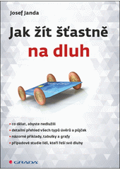 Jak žít šťastně na dluh  Cover Image