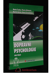 Dopravní psychologie pro praxi : výběr, výcvik a rehabilitace řidičů  Cover Image