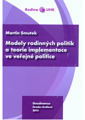 Modely rodinných politik a teorie implementace ve veřejné politice  Cover Image