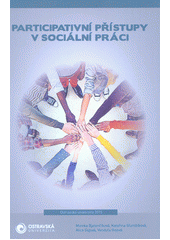 Particpativní přístupy v sociální práci. 1. díl  Cover Image