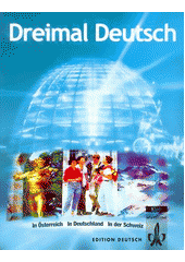 Dreimal Deutsch : in Deutschland, in Österreich, in der Schweiz  Cover Image