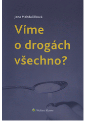 Víme o drogách všechno?  Cover Image