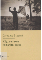 Když se řekne komunitní práce  Cover Image