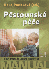 Pěstounská péče : manuál pro pomáhající profese  Cover Image