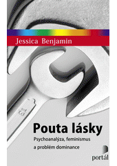 Pouta lásky : psychoanalýza, feminismus a problém dominance  Cover Image