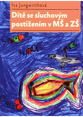 Dítě se sluchovým postižením v MŠ a ZŠ  Cover Image