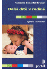 Další dítě v rodině : výchova sourozenců  Cover Image