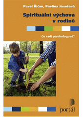 Spirituální výchova v rodině : co radí psychologové?  Cover Image