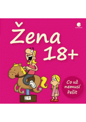 Co už nemusí řešit žena po osmnáctce  Cover Image