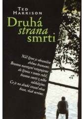 Druhá strana smrti /  Ted Harrison ; [překlad Jan Šraml] Cover Image