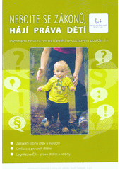 Nebojte se zákonů, hájí práva dětí : informační brožura pro rodiče dětí se sluchovým postižením  Cover Image