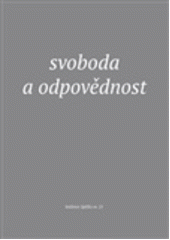 Svoboda a odpovědnost : sborník příspěvků z kurzu pro kazatelky a kazatele ČCE, pořádaného Spolkem evangelických kazatelů v Praze 25.1.-29.1.2016 Cover Image
