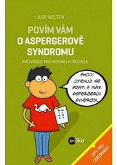 Povím vám o Aspergerově syndromu : průvodce pro rodinu a přátele  Cover Image