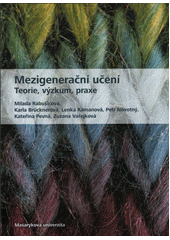 Mezigenerační učení : teorie, výzkum, praxe  Cover Image
