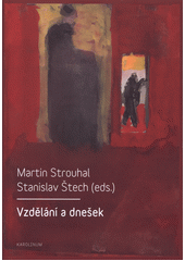 Vzdělání a dnešek : pedagogické, filosofické, historické a sociální perspektivy  Cover Image