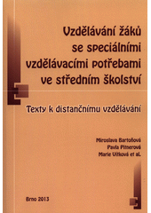 Vzdělávání žáků se speciálními vzdělávacími potřebami ve středním školství : texty k distančnímu vzdělávání  Cover Image