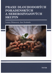 Praxe dlouhodobých poradenských a seberozvojových skupin  Cover Image