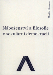 Náboženství a filosofie v sekulární demokracii  Cover Image