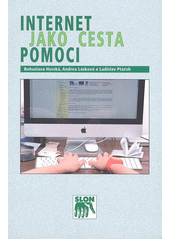 Internet jako cesta pomoci : internetové poradenství pro pomáhající profese  Cover Image
