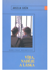 Víra, naděje a láska  Cover Image