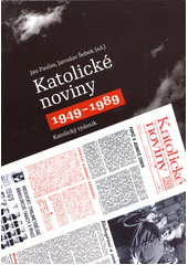 Katolické noviny 1949-1989 : Katolický týdeník  Cover Image