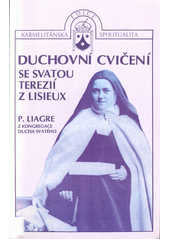 Duchovní cvičení se svatou Terezií s Lisieux  Cover Image