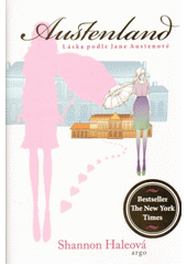 Austenland : láska podle Jane Austinové [i.e. Austenové]  Cover Image