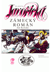 Zámecký román : (Jan Koloděj)  Cover Image