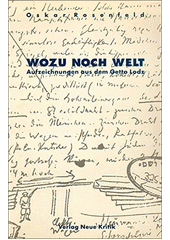 Wozu noch Welt : Aufzeichnungen aus dem Getto Lodz  Cover Image