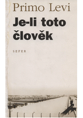 Je-li toto člověk  Cover Image